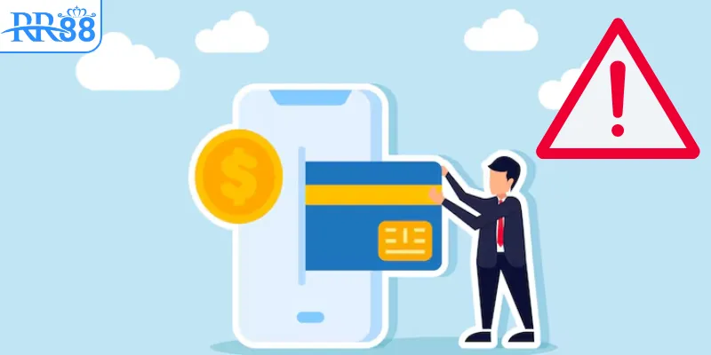 Những lỗi thường gặp trong quá trình rút tiền RR88