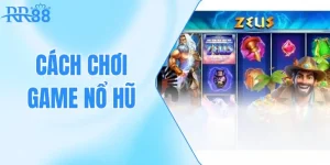 cách chơi game nổ hũ