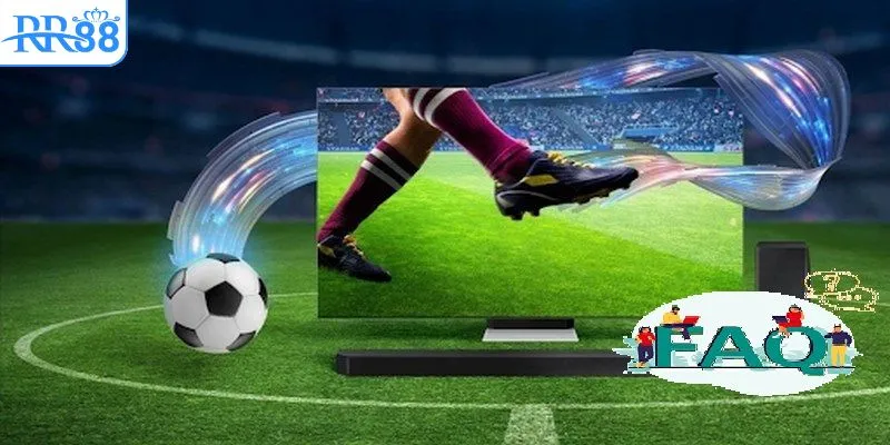 FAQ về live trực tiếp bóng đá
